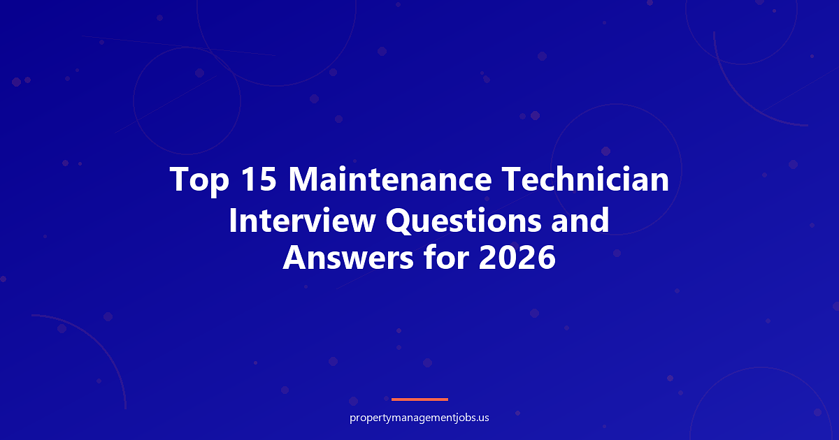 Top 15 Maintenance Technician Interview Questions and Answers for 2026