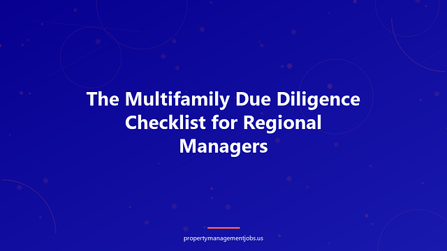 The Multifamily Due Diligence Checklist for Regional Managers
