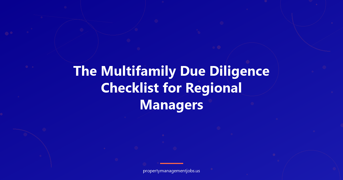 The Multifamily Due Diligence Checklist for Regional Managers