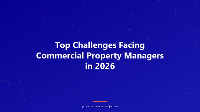 Top Challenges Facing Commercial Property Managers in 2026