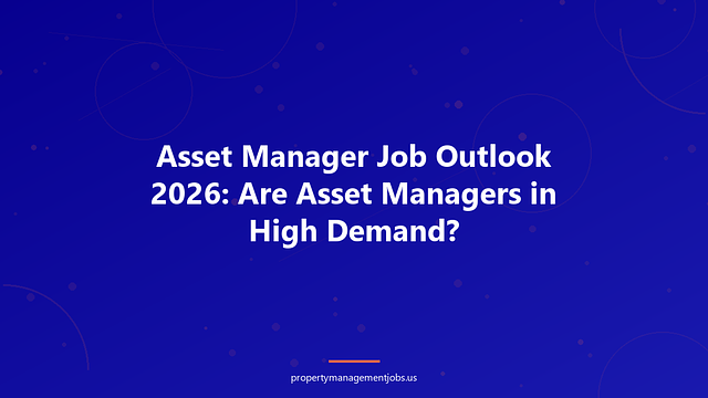Asset Manager Job Outlook 2026: Are Asset Managers in High Demand?
