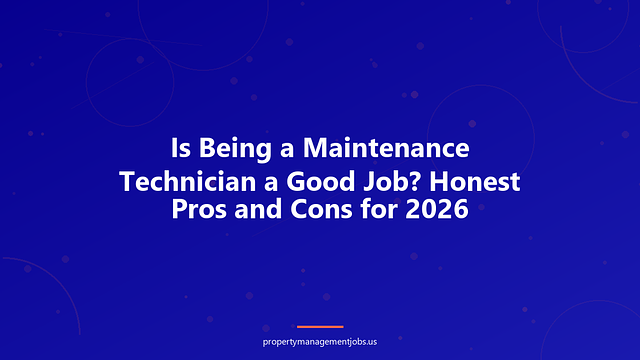 Is Being a Maintenance Technician a Good Job? Honest Pros and Cons for 2026