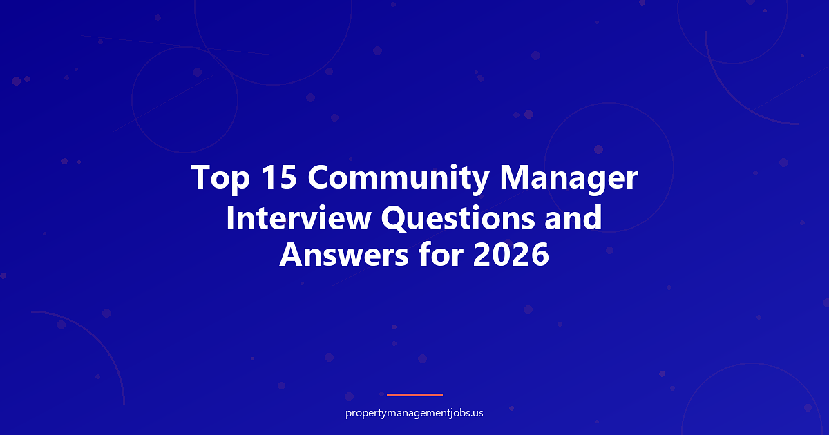 Top 15 Community Manager Interview Questions and Answers for 2026